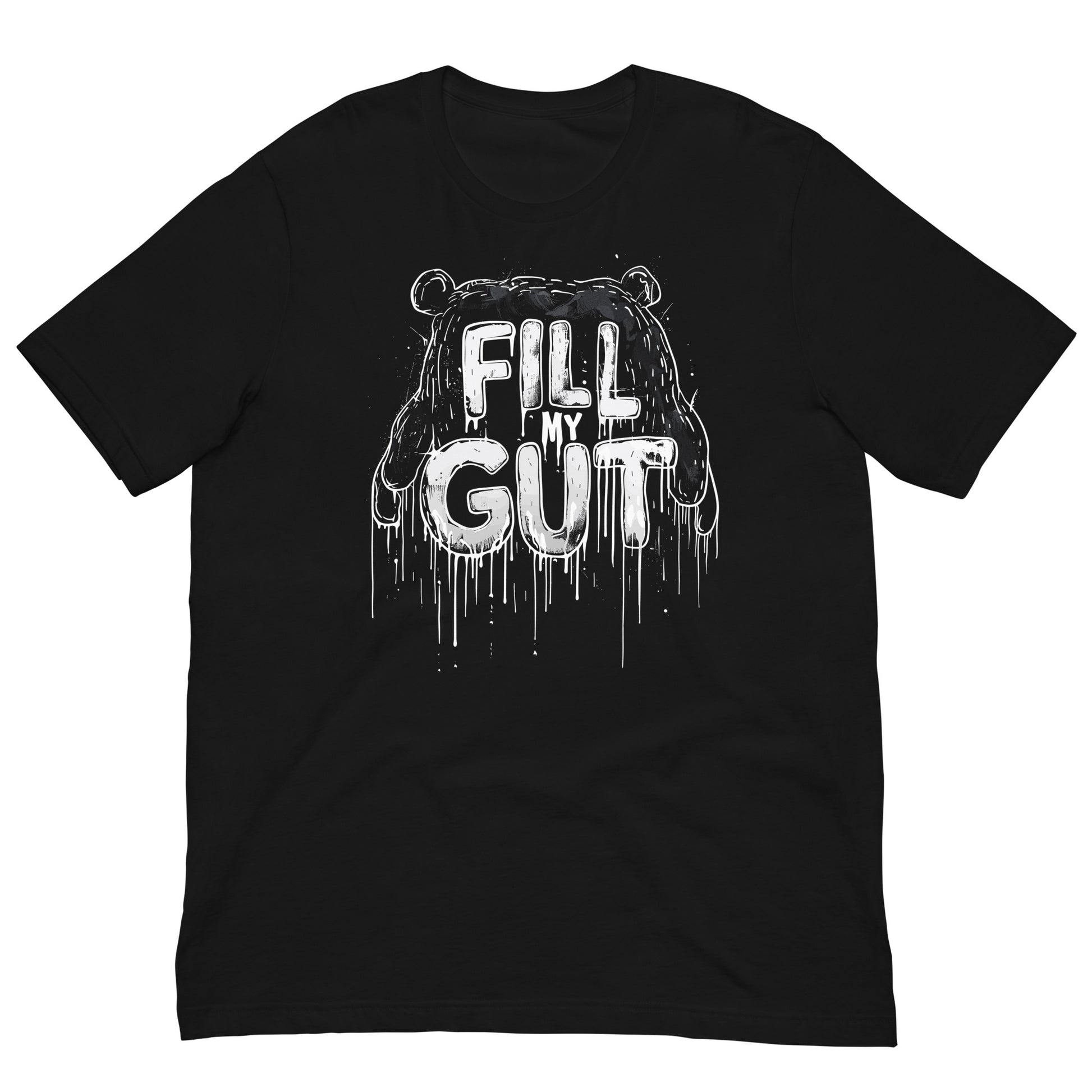 Fill My Gut - Ravenous Drip Gay Bear T-Shirt